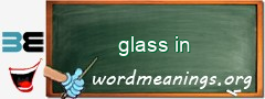 WordMeaning blackboard for glass in